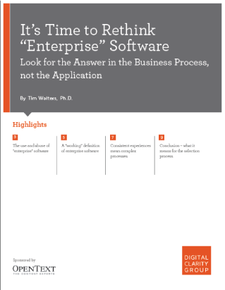 It’s Time to Rethink “Enterprise” Software Look for the Answer in the Business Process, not the Application.