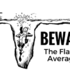 Beware of the flaw of averages
